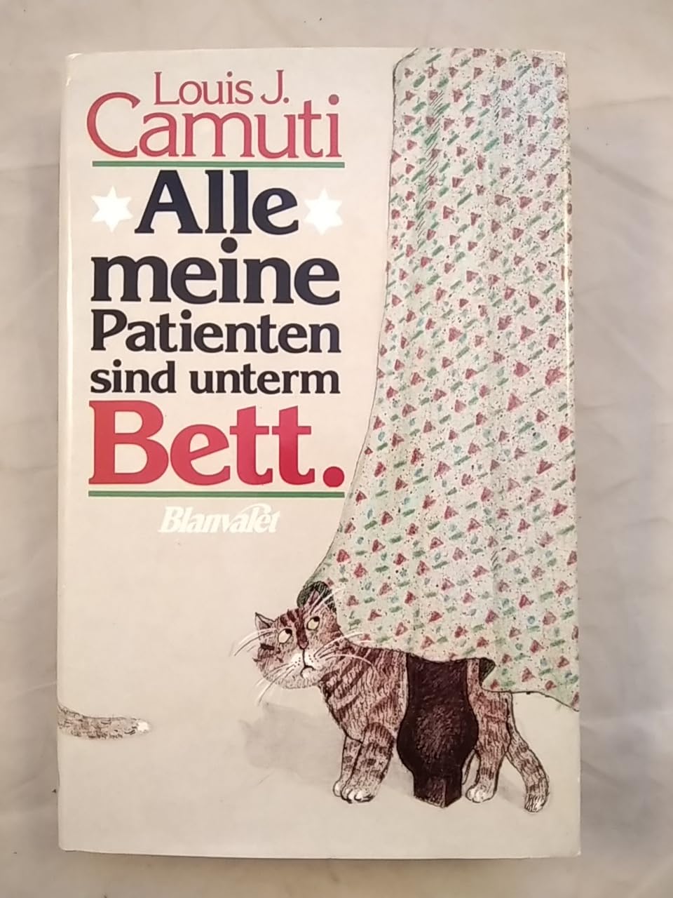 Alle meine Patienten sind unterm Bett. Erinnerungen des Katzendoktors Medicine