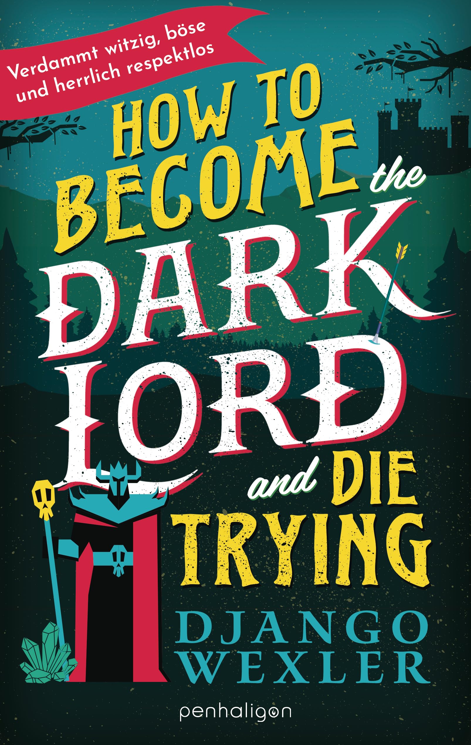 How to Become the Dark Lord and Die Trying Contemporary literature