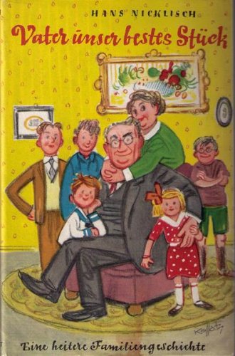 Vater unser bestes Stück- Eine heitere Familiengeschichte. Books