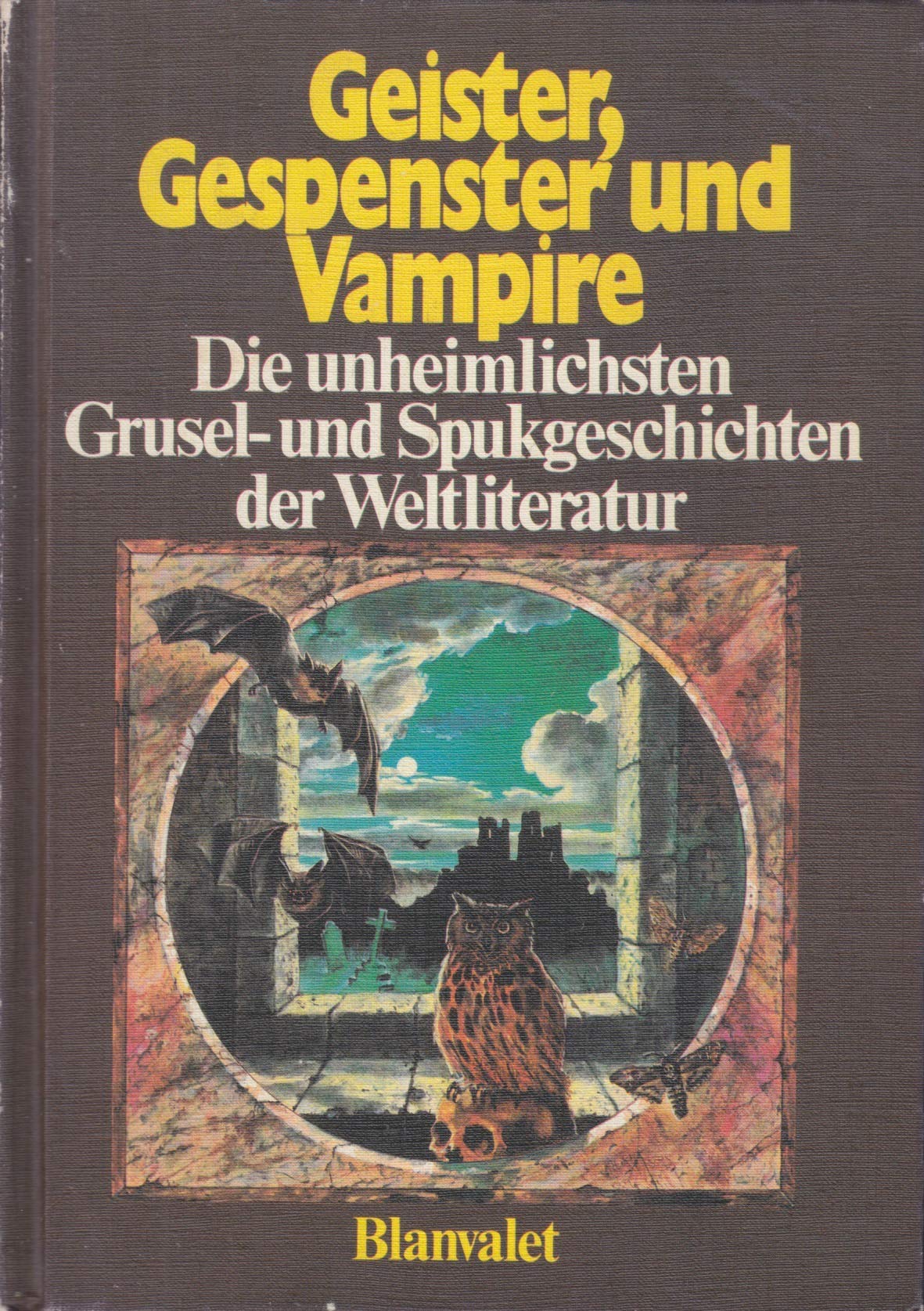 Geister, Gespenster und Vampire. Die unheimlichsten Grusel- und Spukgeschichten der Weltliteratur Books