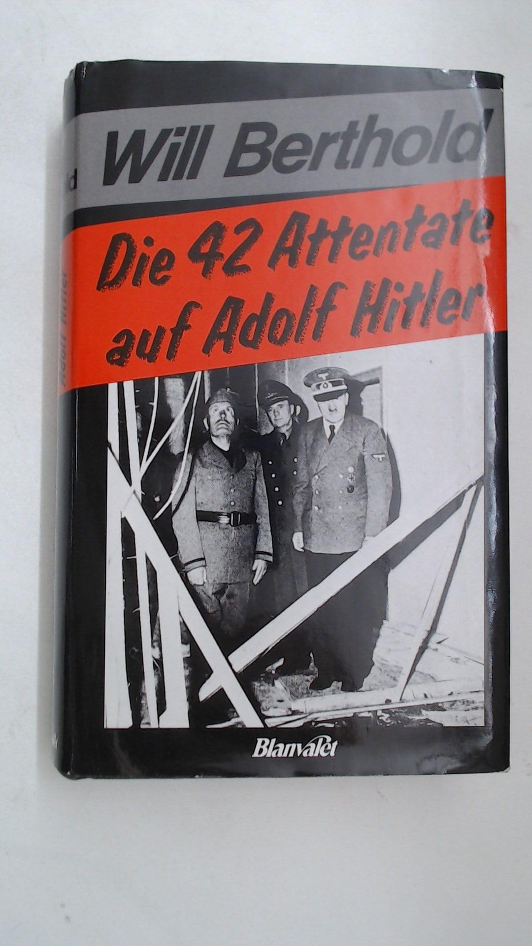 Product Image: Die Zweiundvierzig Attentate auf Adolf Hitler