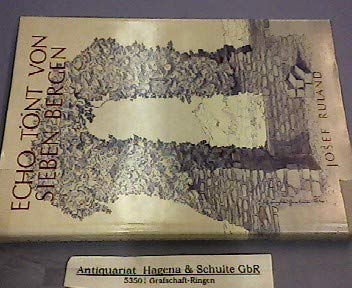 Echo tönt von sieben Bergen. Das Siebengebirge - ein Intermezzo europäischer Geistesgeschichte in Dichtung und Prosa. Leisure, Home & Garden