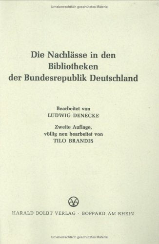 Die Nachlässe in den Bibliotheken der Bundesrepublik Deutschland. (=Verzeichnis der schriftlichen Nachlässe in den deutschen Archiven und Bibliotheken; Band 2). Books