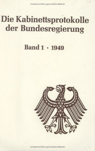 Die Kabinettsprotokolle der Bundesregierung. Bd. 1: 1949 Law