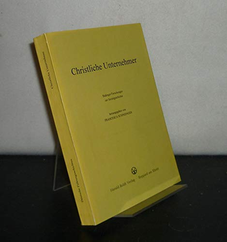 Christliche Unternehmer. Büdinger Forschungen zur Sozialgeschichte 1992 und 1993 Natural Sciences
