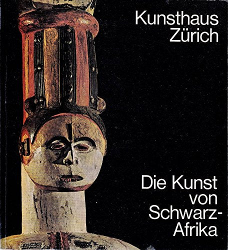 Kunsthaus Zürich - Die Kunst von Schwarzafrika Books