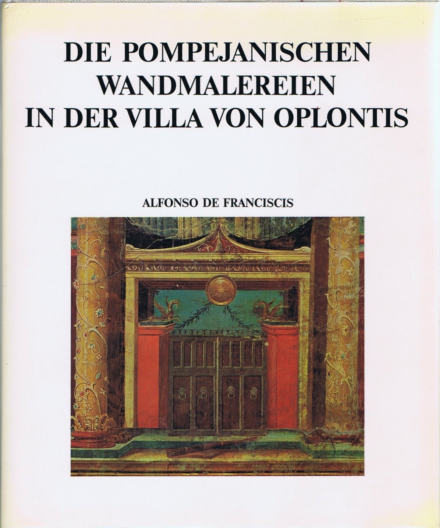 Die pompejanischen Wandmalereien in der Villa von Oplontis. Books