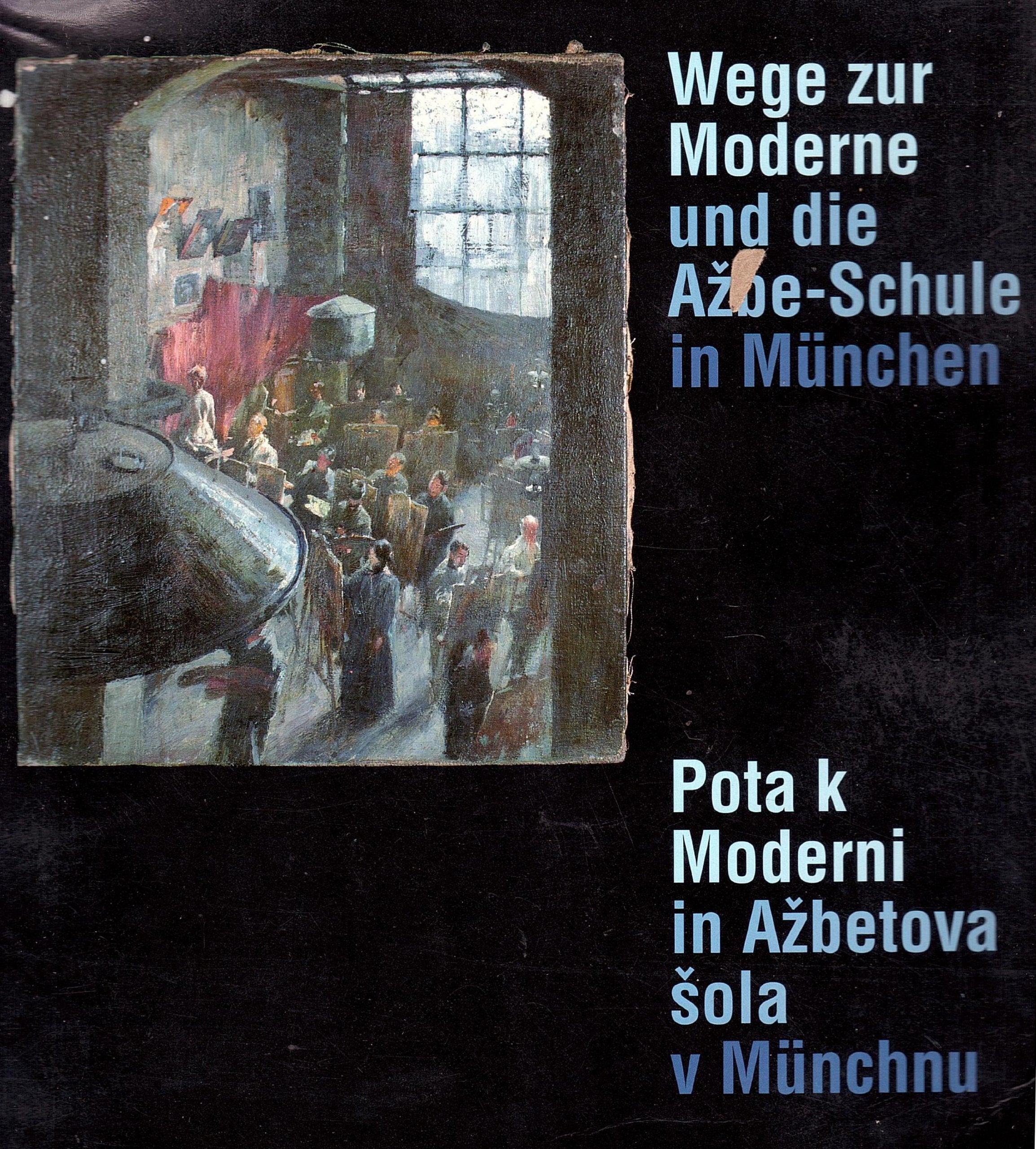 Wege zur Moderne und die Azbe - Schule in München Books