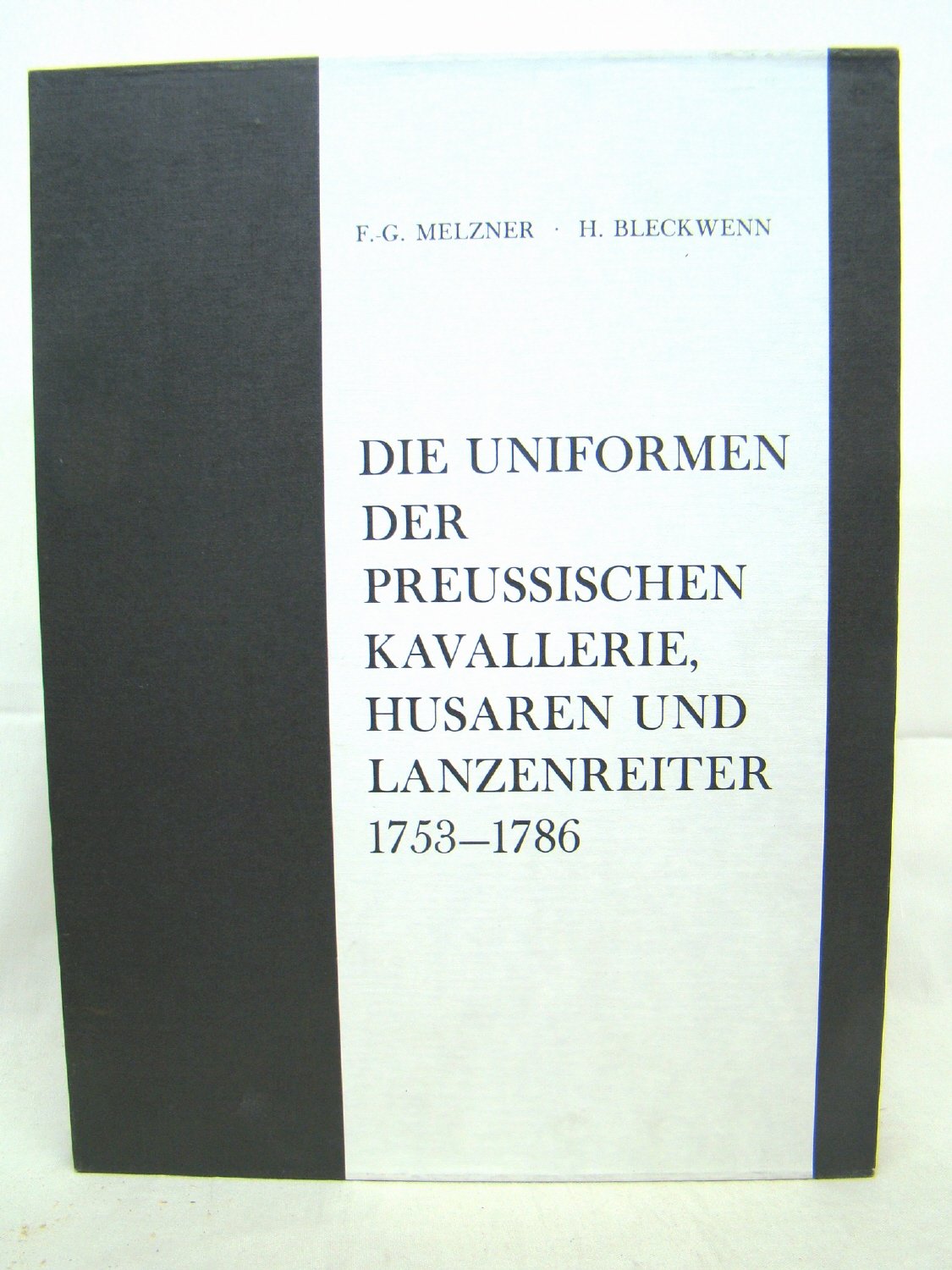 Übersichten Altpreussischer Uniformgestaltung, Band 4. Das altpreussische Heer, Teil 3. Die Uniformen der preussischen Kavallerie, Husaren und Lanzenreiter 1753-1786 Books
