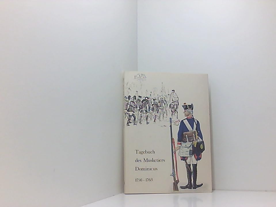 Tagebuch des Musketiers Dominicus 1756-1763. Books