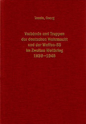 Verbände und Truppen der deutschen Wehrmacht und Waffen-SS im Zweiten Weltkrieg 1939-1945 / Landstreitkräfte Nr. 501-630 Politics & History