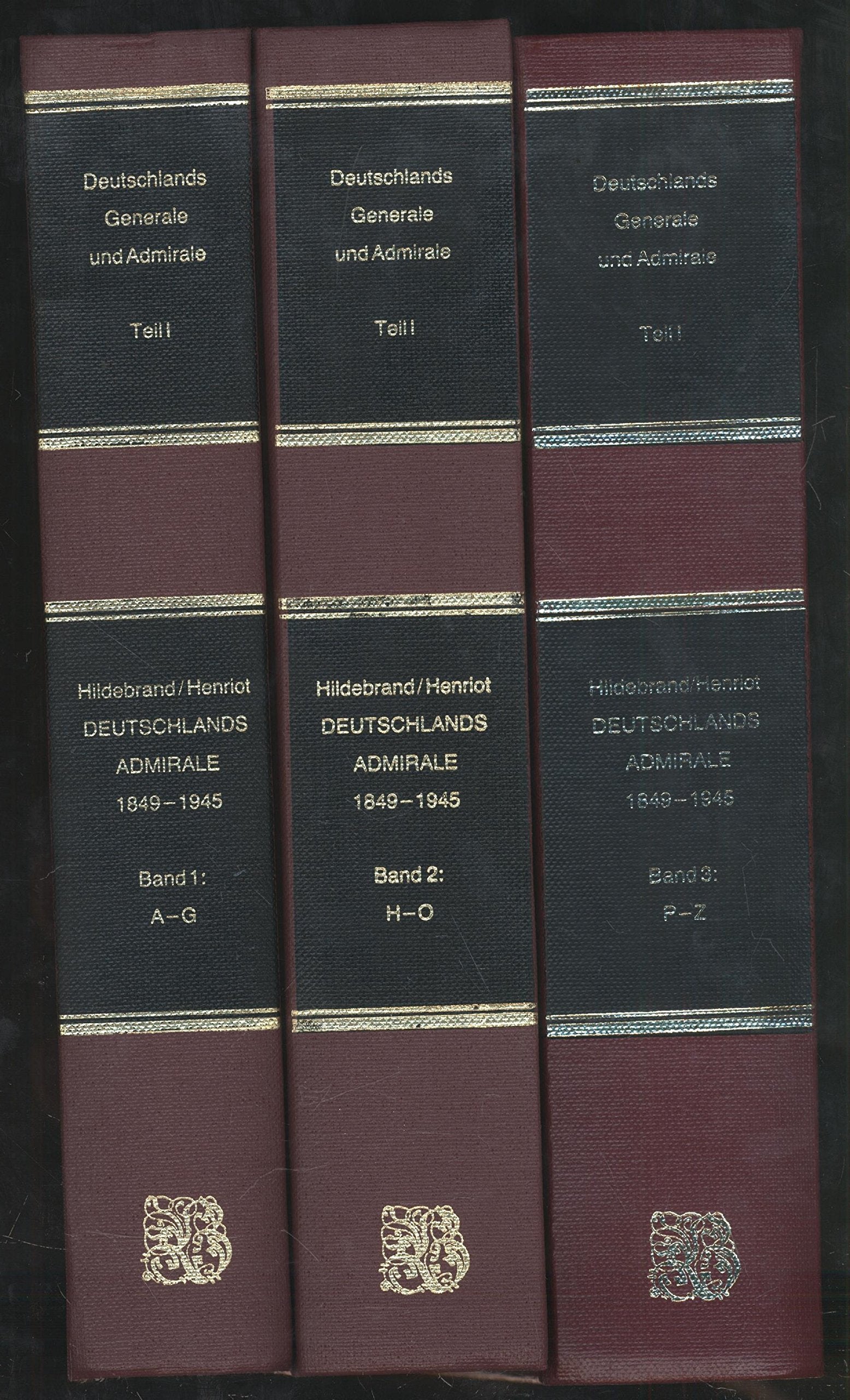 Deutschlands Generale und Admirale. Deutschlands Admirale 1849-1945. Die militärischen Werdegänge der See-, Ingenieur-, Sanitäts-, Waffen- und Verwaltungsoffiziere im Admiralsrang A-Z Politics & History