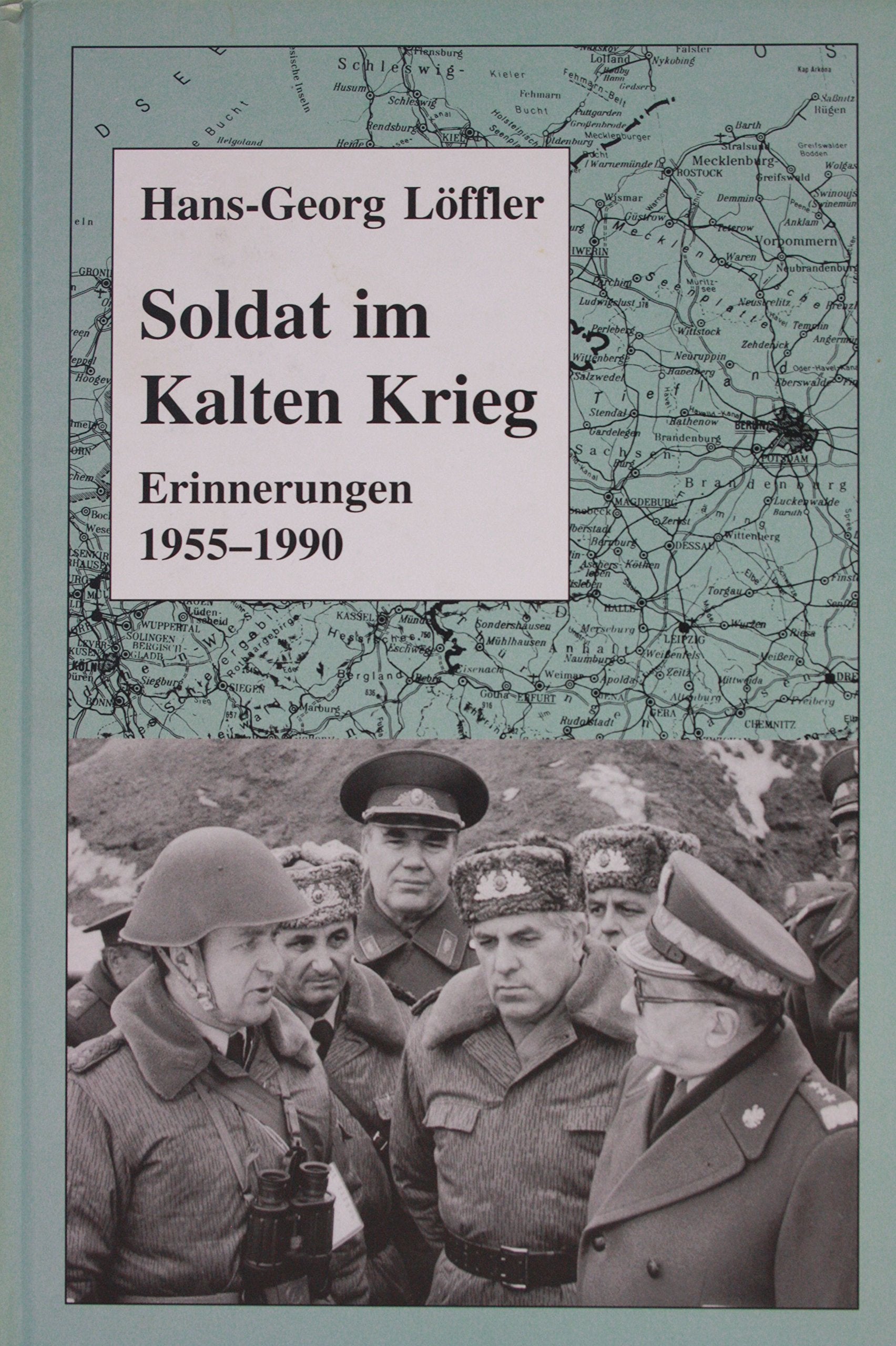 Soldat im Kalten Krieg: Erinnerungen 1955-1990 (Livre en allemand) book