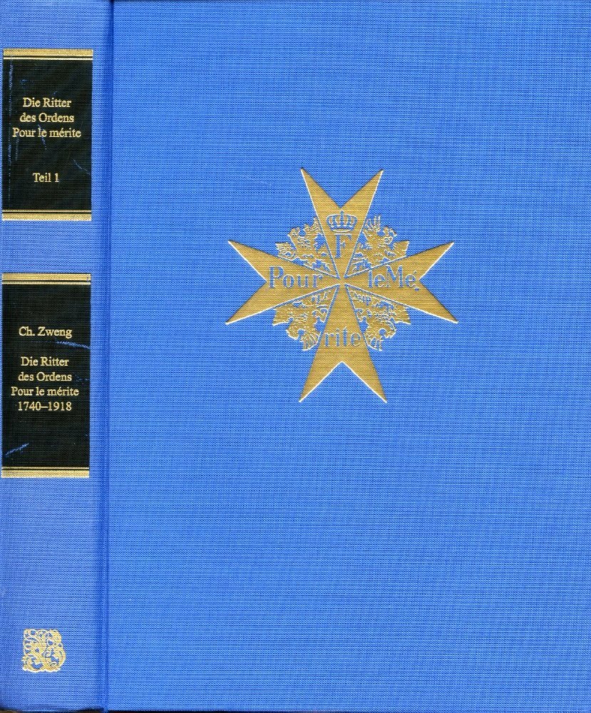 Die Ritter des Ordens pour le Mérité 1740-1918 - Teil 1: Namentlich erfasst und nach den Stufen des Ordens gegliedert Learning & Reference