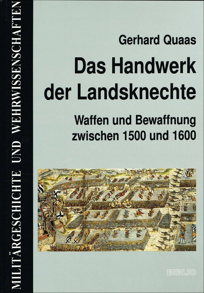 Das Handwerk der Landsknechte: Waffen und Bewaffnung zwischen 1500 und 1600 Politics & History