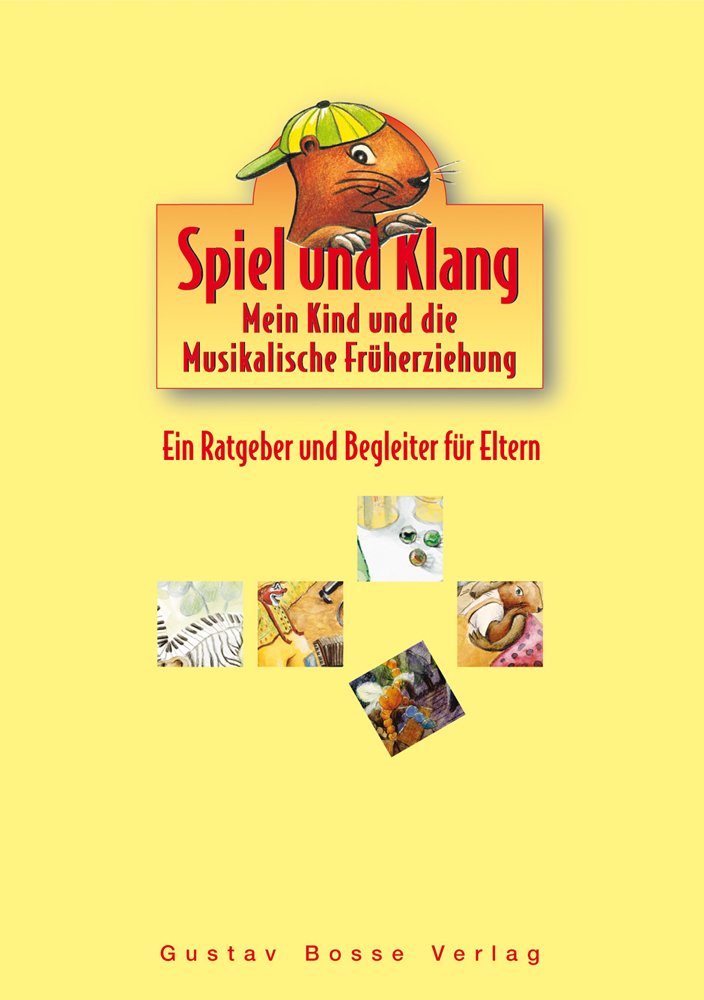 Spiel und Klang - Musikalische Früherziehung mit dem Murmel. Für Kinder zwischen 4 und 6 Jahren: Elternband. Ein Ratgeber und Begleiter für Eltern book