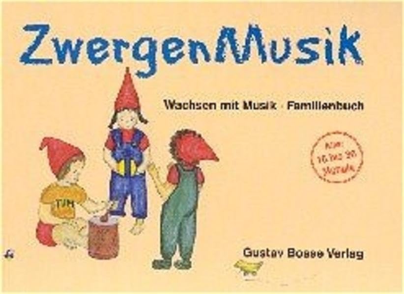 ZwergenMusik, Familienbuch (ZwergenMusik. Wachsen mit Musik. Musikalische Spiele für den Unterricht mit Eltern und Kindern von achtzehn Monaten bis drei Jahren) Arts & Music
