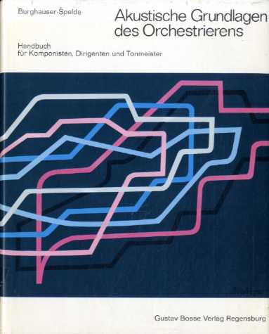 Akustische Grundlagen des Orchestrierens: Handbuch für Komponisten, Dirigenten und Tonmeister Sheet Music