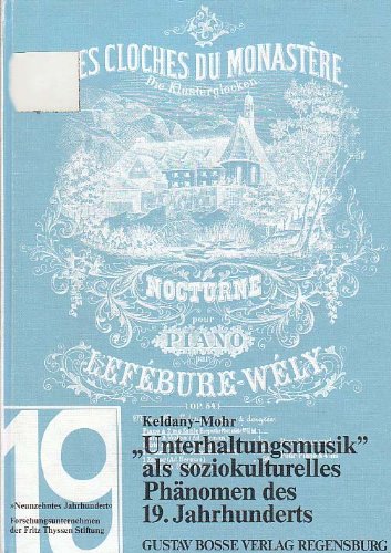 Unterhaltungsmusik als soziokulturelles Phänomen des 19. Jahrhunderts (Studien zur Musikgeschichte des 19. Jahrhunderts) Books