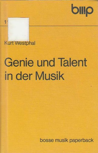 Genie und Talent in der Musik (Bosse Musikpaperback) Arts & Music