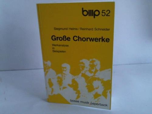 Grosse Chorwerke: Werkanalyse in Beispielen (Bosse Musikpaperback) Arts & Music