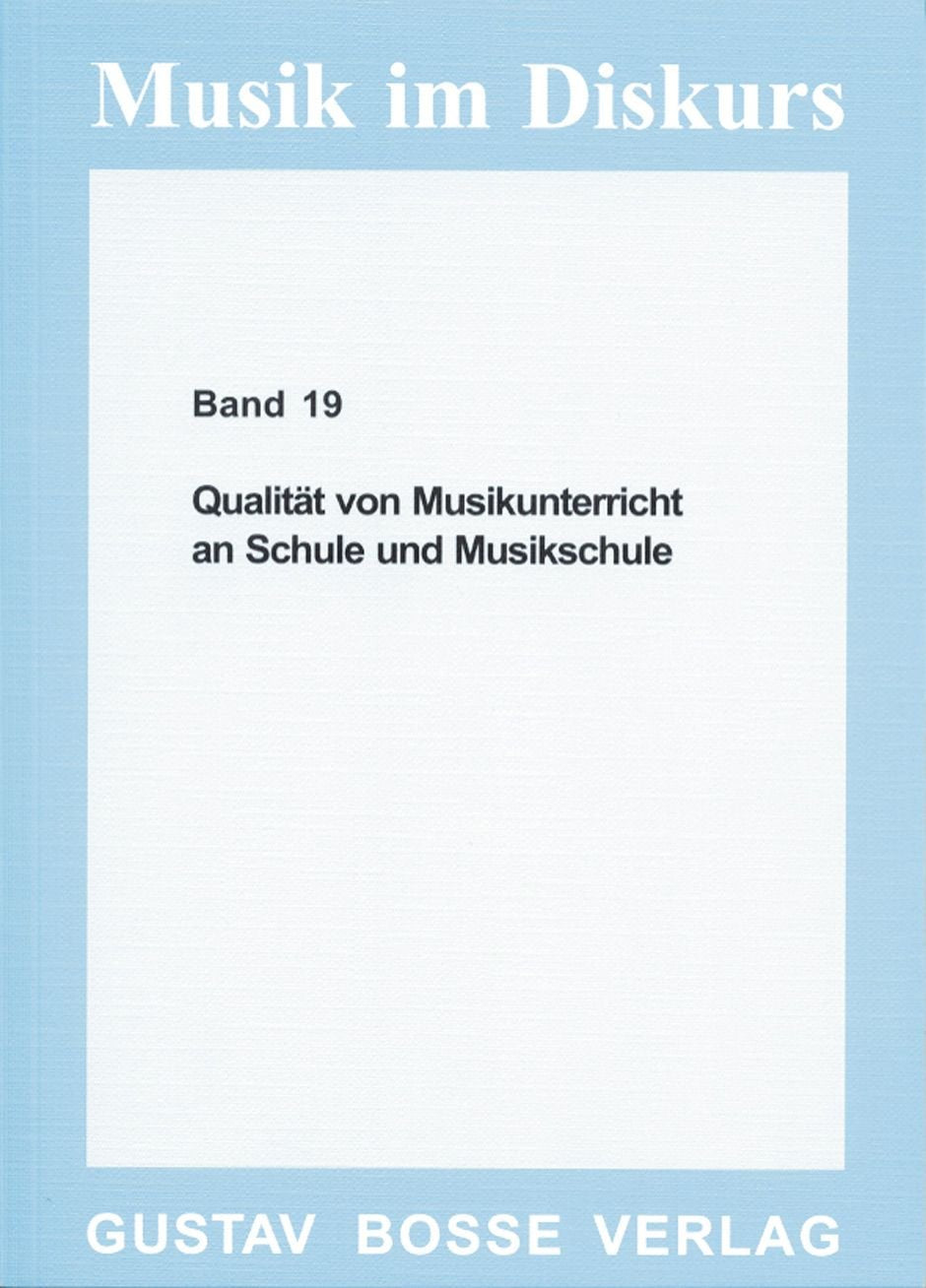 Qualität von Musikunterricht an Schule und Musikschule (Musik im Diskurs) Arts & Music