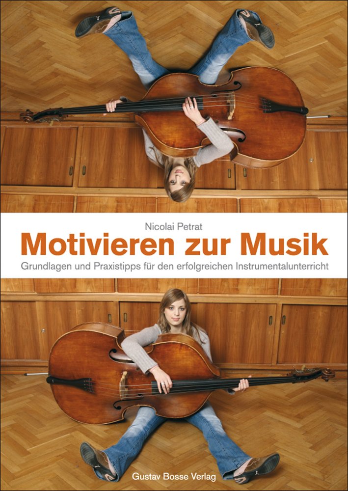 Motivieren zur Musik: Grundlagen und Praxistipps für den erfolgreichen Instrumentalunterricht. Buch Sheet Music