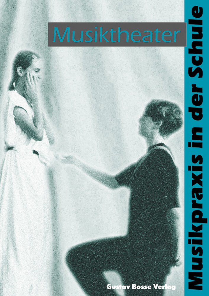 Musikpraxis in der Schule 2. Musiktheater Education & Training