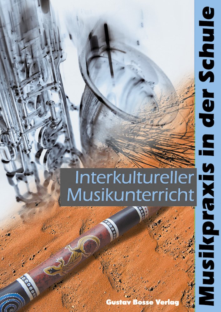 Interkultureller Musikunterricht. Mit CD (Musikpraxis in der Schule, Band 7) Education & Training