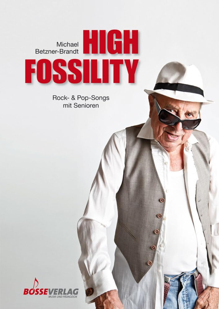 High Fossility. Rock- & Popsongs mit Senioren. Chorpartitur, Sammelband Sheet Music