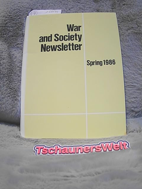 War and Society Newsletter. A Bibliographical Survey. No. 14. Spring 1986 Books