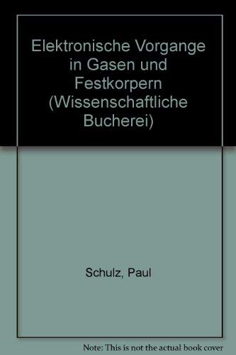 Elektronische Vorgänge in Gasen und Festkörpern Science