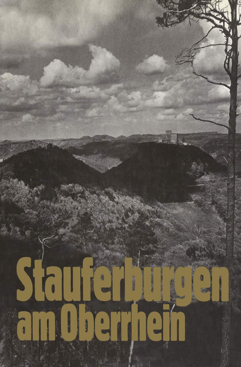 Stauferburgen am Oberrhein (German Edition) Politics & History