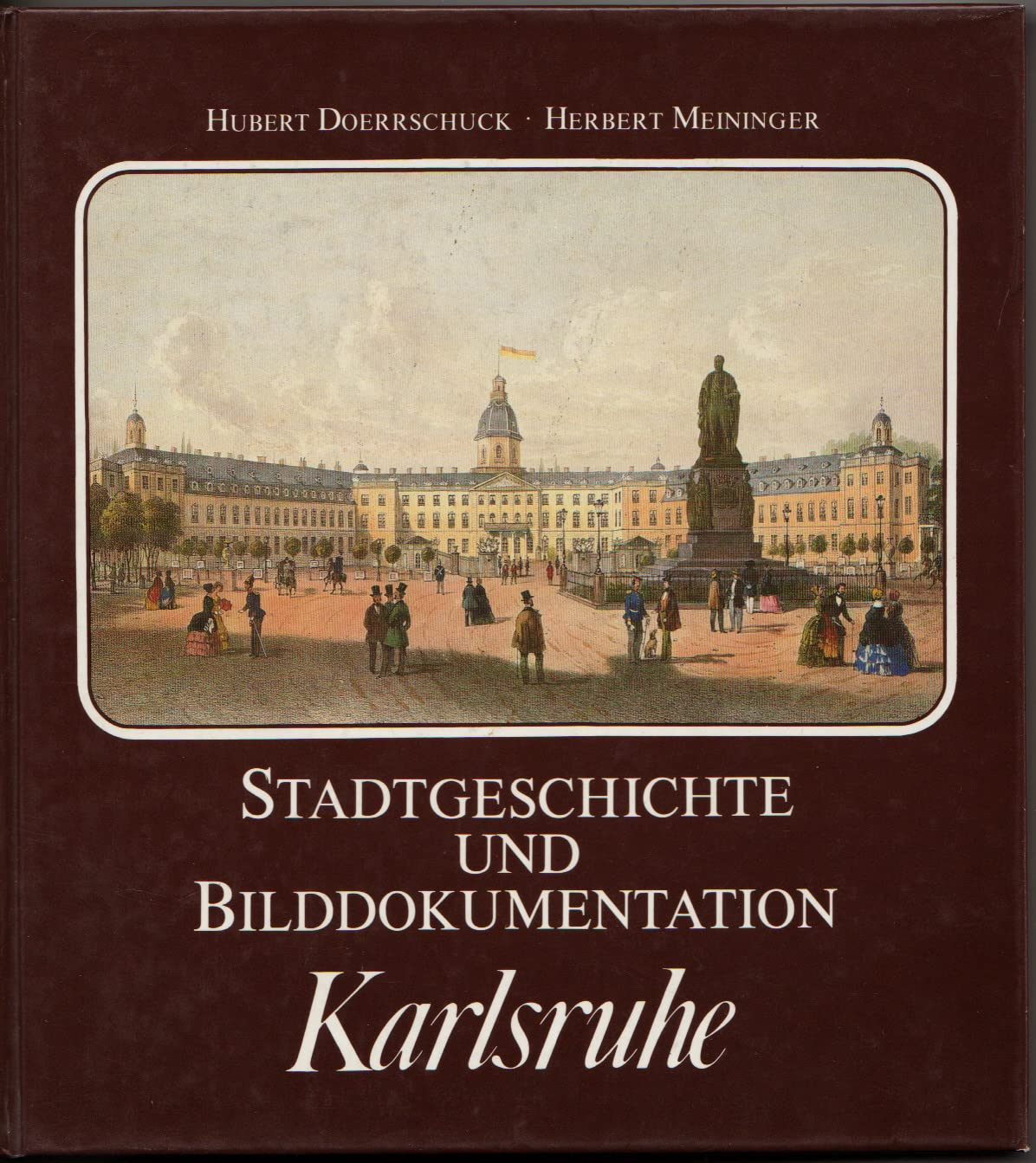 Karlsruhe - Stadtgeschichte und Bilddokumentation book