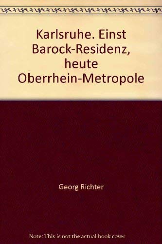 Karlsruhe: Einst Barock-Residenz, heute Oberrhein-Metropole Books