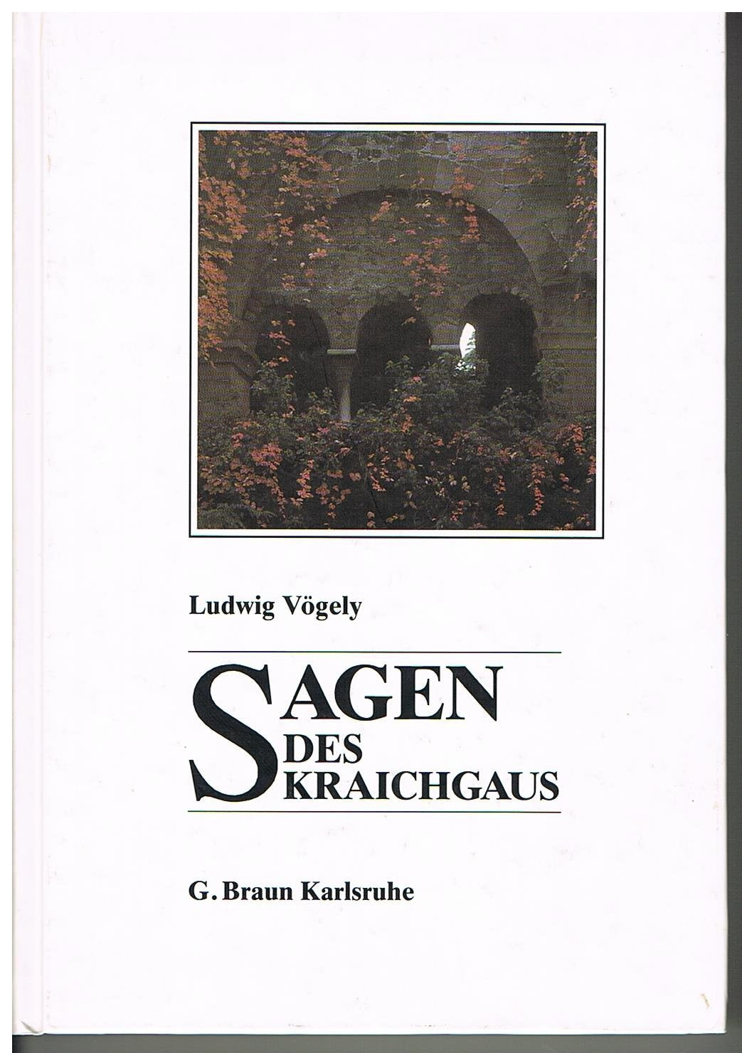 Sagen des Kraichgaus: Zwischen Odenwald und Kraichgau Books