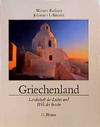 Griechenland: Landschaft des Lichts und Welt der Inseln Travel