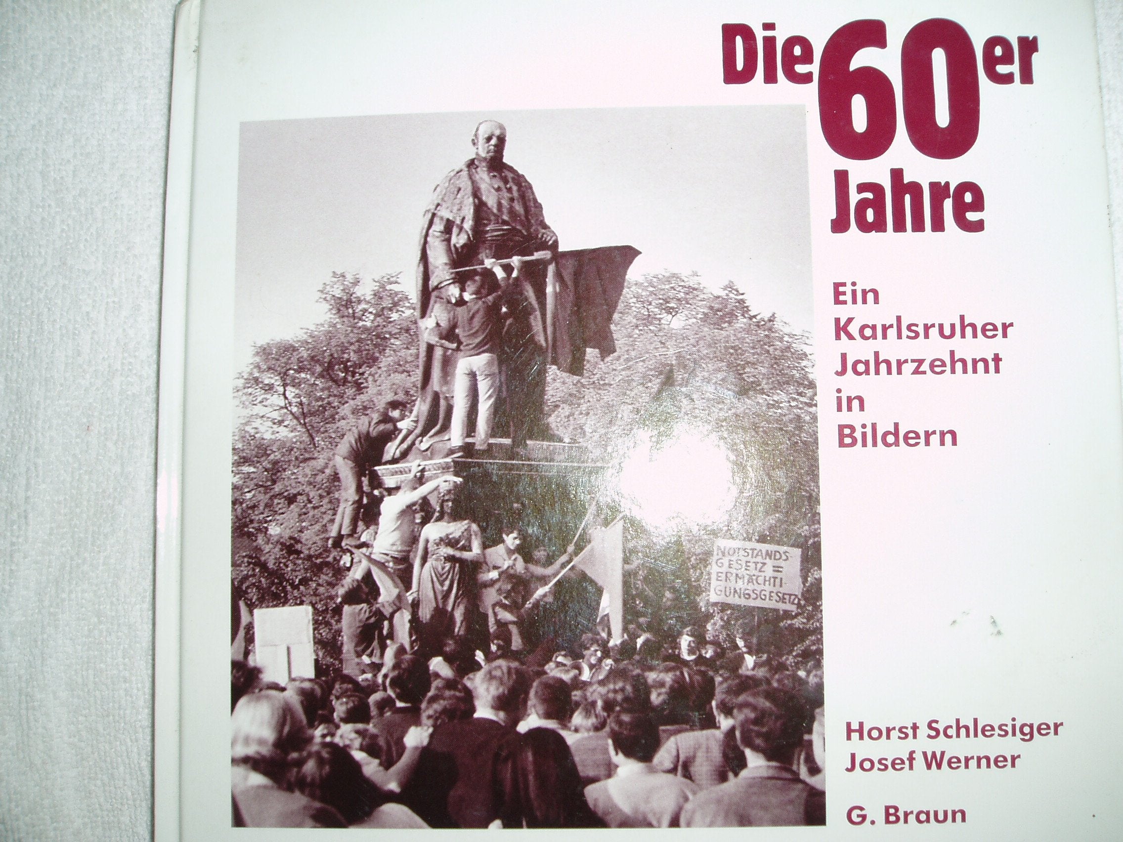 Die 60er Jahre: Ein Karlsruher Jahrzehnt in Bildern Politics & History