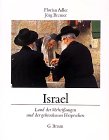 Israel: Land der Verheissungen und der gebrochenen Versprechen Travel