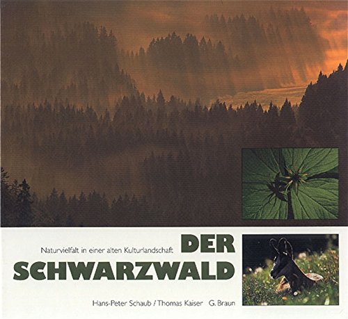 Der Schwarzwald: Naturvielfalt in einer alten Kulturlandschaft Garden & Plants