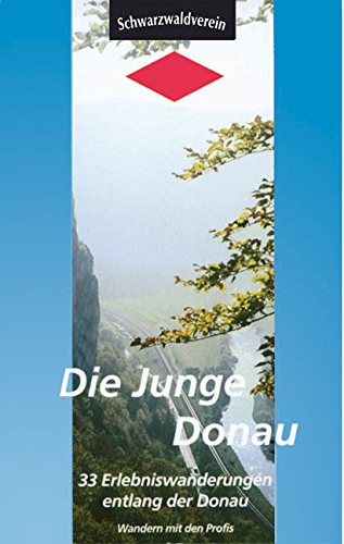 Die junge Donau: 33 Erlebniswanderungen entlang der Donau Travel Guides