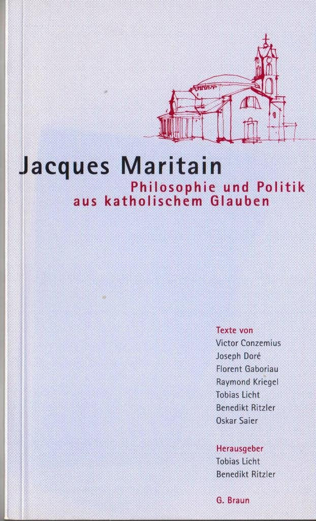 Jaques Maritain: Philosophie und Politik aus katholischem Glauben Philosophy
