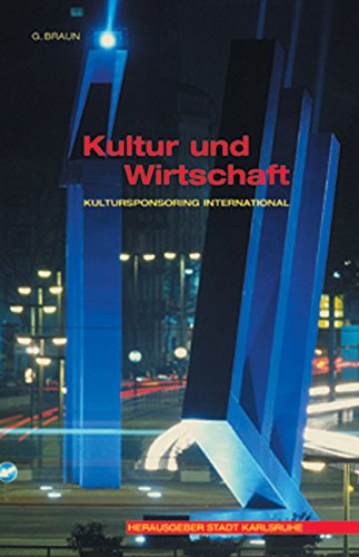 Kultur und Wirtschaft: Kultursponsoring international Business, Finance & Career