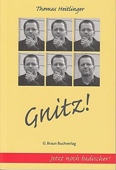 Gnitz!: Geschichten und Gedichte: Geschichten und Gedichte. Jetzt noch badischer! Social Sciences