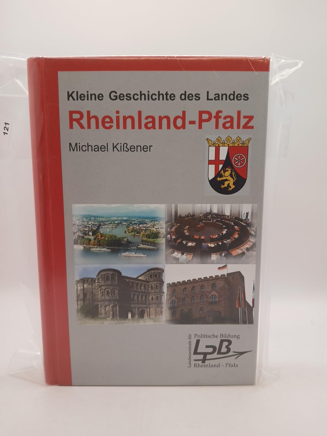Kleine Geschichte des Landes Rheinland-Pfalz Politics & History