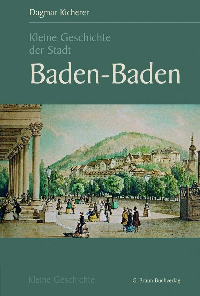 Kleine Geschichte der Stadt Baden-Baden Politics & History