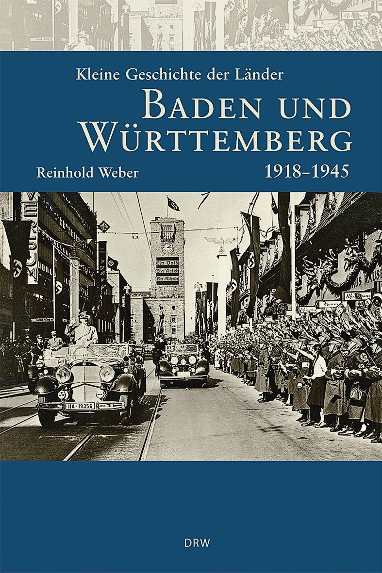 Kleine Geschichte der Länder Baden und Württemberg 1918-1945 German history