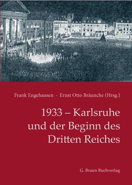 1933 - Karlsruhe und der Beginn des Dritten Reiches Politics & History