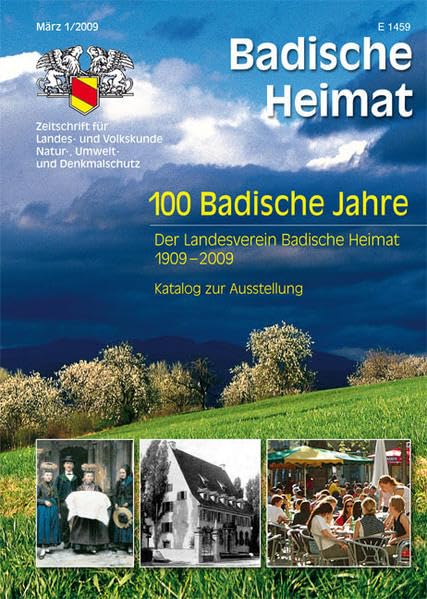 100 Badische Jahre: Der Landesverein Badische Heimat 1909-2009. Katalog zur Ausstellung Politics & History