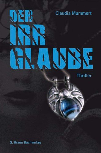Der Irrglaube: Thriller Contemporary literature Books